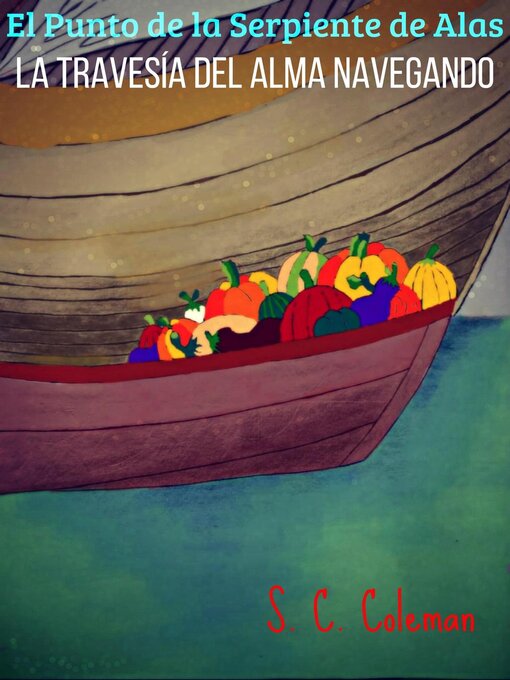 Title details for El Punto de la Serpiente de Alas by S. C. Coleman - Available